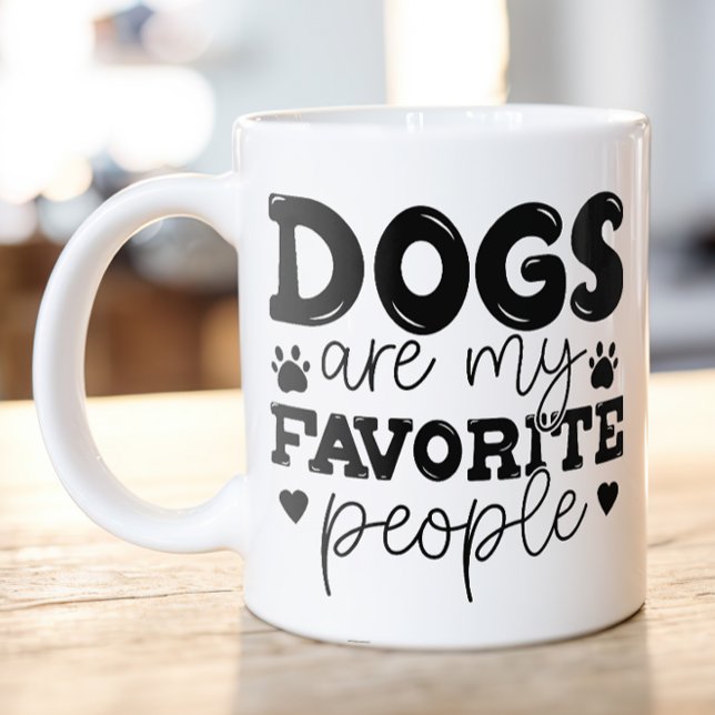 Dogs are my Favourite People Dog Mom Coffee Mug (Dogs are my favorite people funny coffee mug)