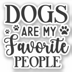 Dogs Are My Favourite People, Funny Dog Owner