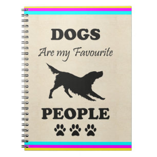 Dogs Are My Favourite People Notebook