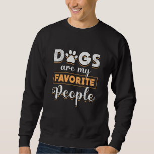 Dogs Are My Favourite People Retriever Dog Lover Sweatshirt