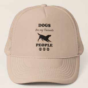 Dogs Are My Favourite People Trucker Hat