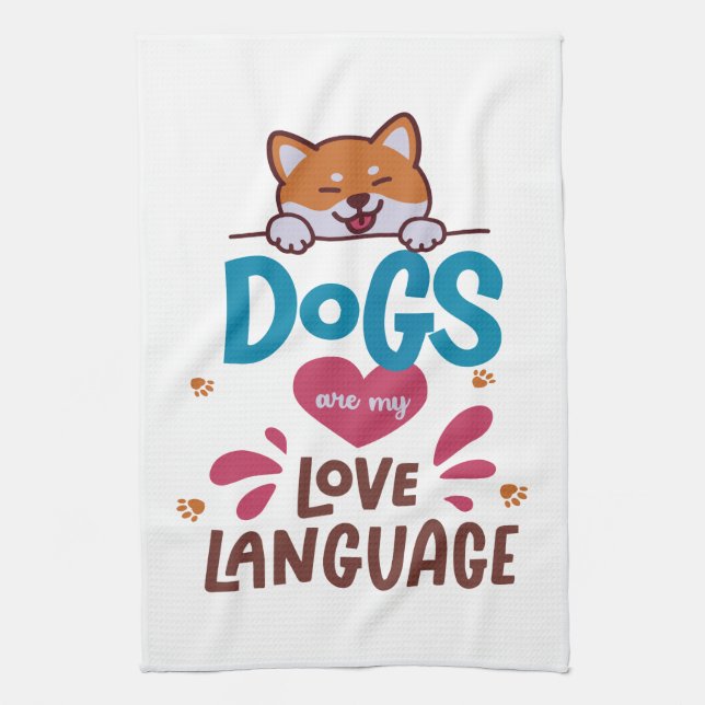 Dogs Are My Love Language Kitchen Towel (Vertical)