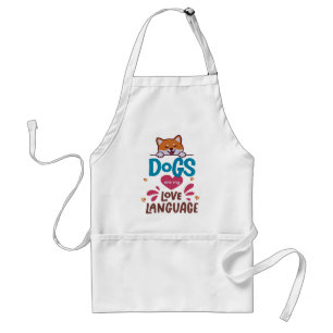 Dogs Are My Love Language Standard Apron
