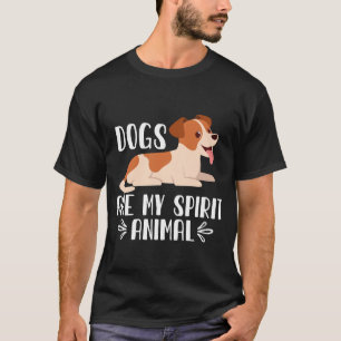 dogs Are My Spirit Animal T-Shirt