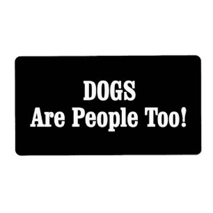 DOGS Are People Too!