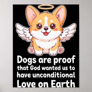 Dogs Are Proof That God Wanted Us Christian Pets  Poster