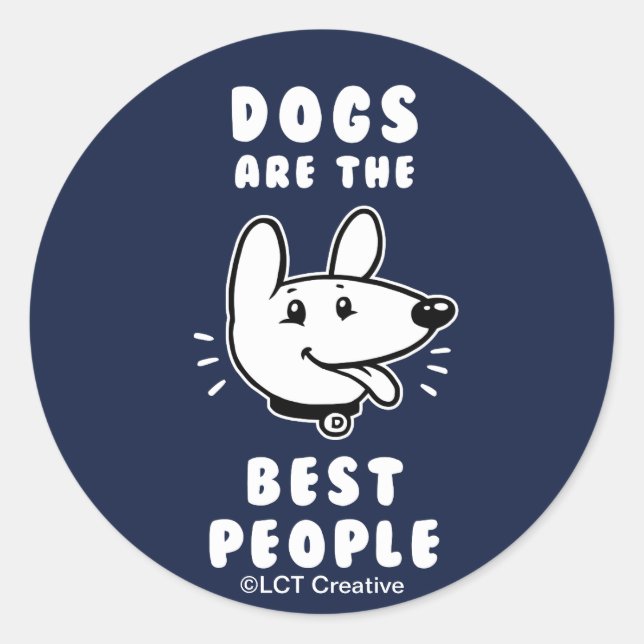 Dogs Are The Best People Classic Round Sticker (Front)