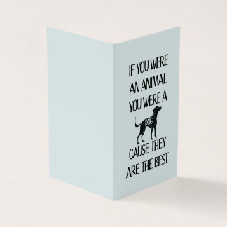 Dogs are the best.. Perfect card for the dog lover