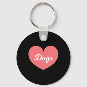 Dogs Are What I Love Way More Than My Boyfriend Keychain