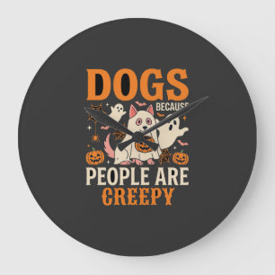 Dogs Because People Are Creepy Halloween Ghost Large Clock