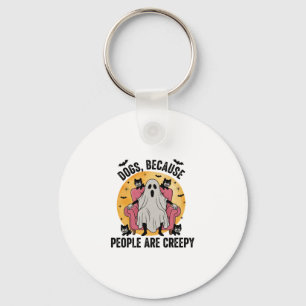 Dogs Because People Are Creepy Keychain