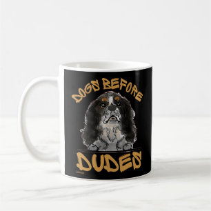 DOGS BEFORE DUDES Cavalier King Charles Spaniel Coffee Mug