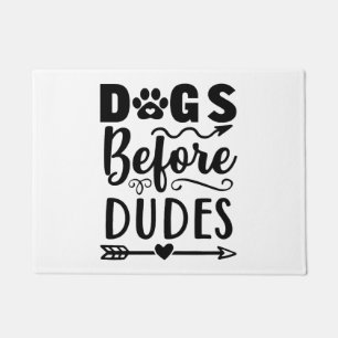 Dogs before Dudes Doormat