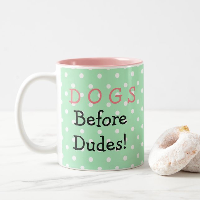 Dogs before dudes Green mug (With Donut)