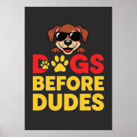 Dogs Before Dudes