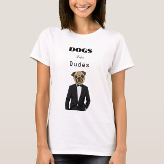 Dogs Before Dudes T-Shirt
