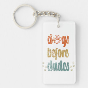 Dogs before dudes The best gifts for dog owners Keychain