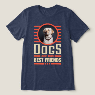 Dogs best friends Tri-Blend shirt
