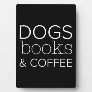 Dogs Books Coffee Bookworm Dog Mom Plaque