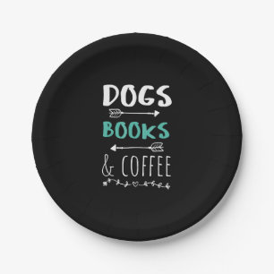 Dogs Books Coffee Weekend Animal Lover Paper Plate