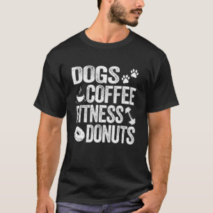 Dogs Coffee Fitness Donuts  Donut  Puppies Owner T-Shirt