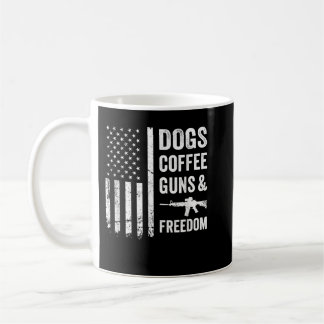 DOGS COFFEE GUNS & FREEDOM - Funny Pro Gun America Coffee Mug