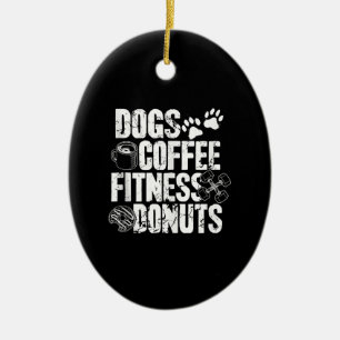 Dogs Coffee Ness Doughnuts Gym Foodie Workout Ness Ceramic Ornament