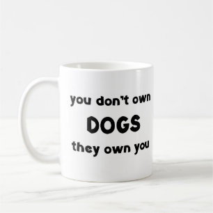 dogs don't own coffee mug