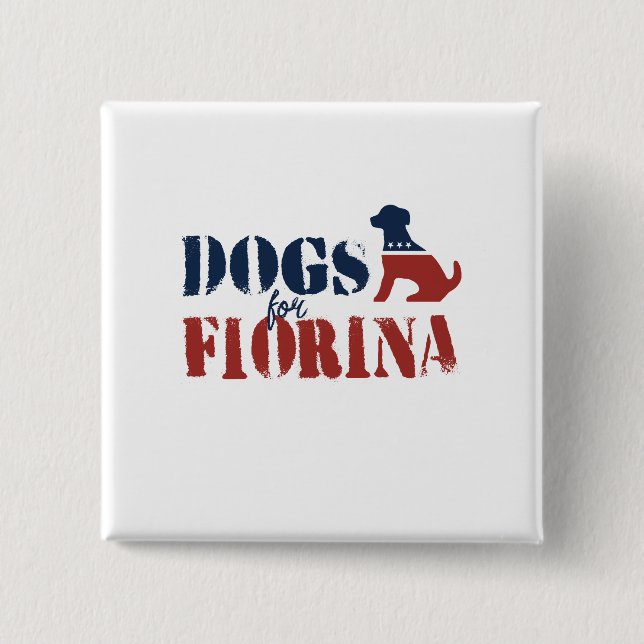 Dogs for Carly Fiorina 2 Inch Square Button (Front)