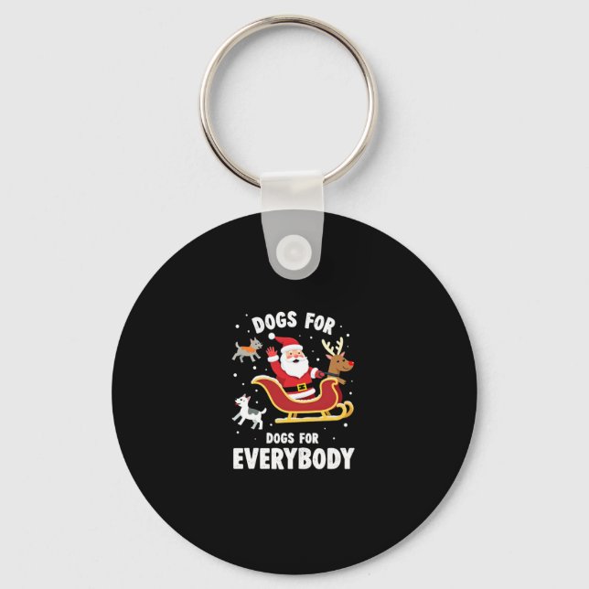 Dogs For Everybody Santa Funny Christmas Xmas (1) Keychain (Front)