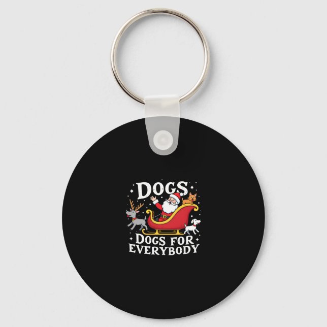 Dogs For Everybody Santa Funny Christmas Xmas (2) Keychain (Front)