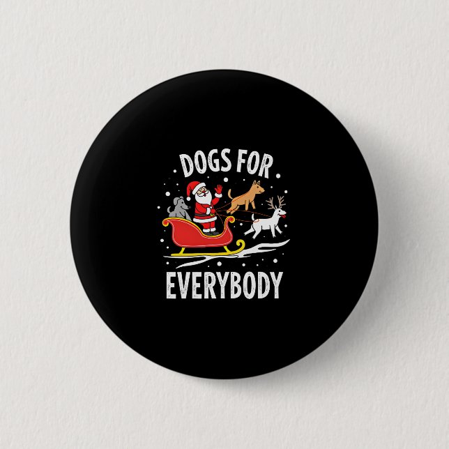 Dogs For Everybody Santa Funny Christmas Xmas (3) 2 Inch Round Button (Front)