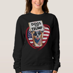 Dogs for Trump: Paw-litical Patriots Sweatshirt