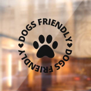 Dogs Friendly Sign , Dogs Friendly Storefront Sign