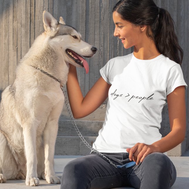 Dogs greater than People | Modern Script Dog Lover T-Shirt (Creator Uploaded)