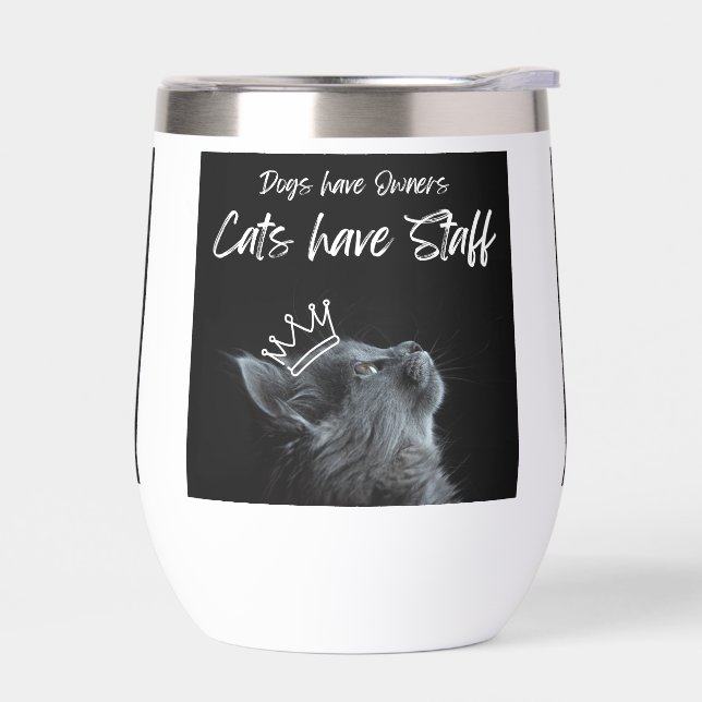 Dogs have Owners, Cats Have Staff (Left)