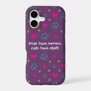Dogs Have Owners-Cats Have Staff