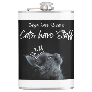 Dogs have Owners, Cats Have Staff Hip Flask