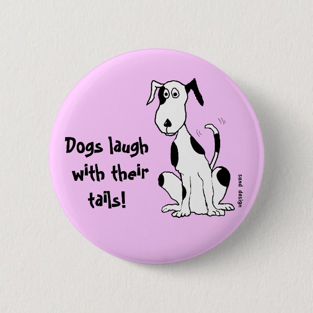 Dogs laugh with their tails! ... button (Front)