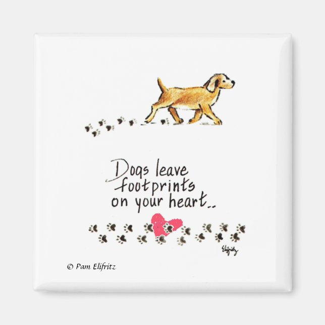 Dogs Leave Footprints on Your Heart Magnet (Front)
