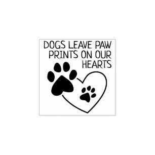 Dogs Leave Paw Prints On Our Hearts Rubber Stamp
