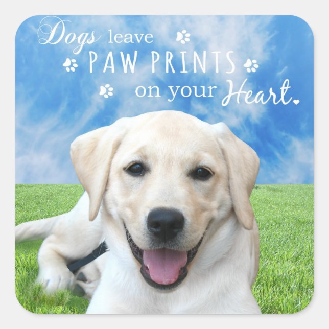 Dogs leave paw prints on your heart square sticker (Front)