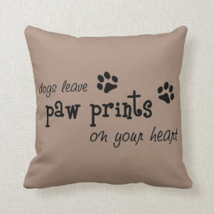 Dogs leave paw prints on your heart throw pillow