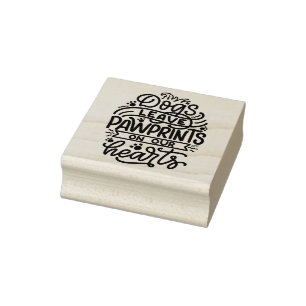 Dogs Leave Pawprint on Our Hearts  Rubber Stamp