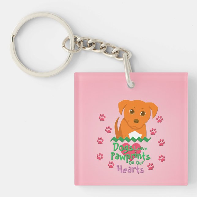 Dogs Leave Pawprints Keychain (Front)