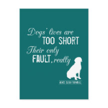 Dogs' Lives are Too Short, Their Only Fault Really