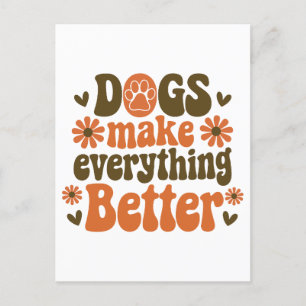 Dogs make everything better  holiday postcard