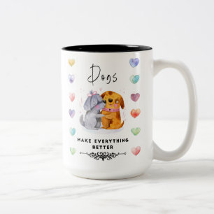 Dogs Make Everything Better Mug – Two Happy Dogs I