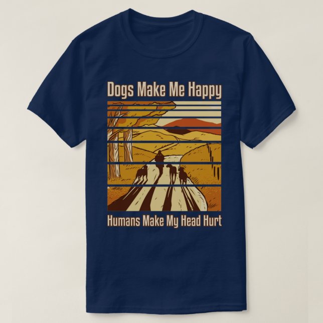 Dogs Make Me Happy Dog Lovers Gift T-Shirt (Design Front)