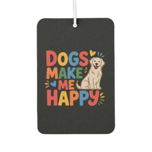 Dogs Make Me Happy Pet Love Inspirational Quote Air Freshener